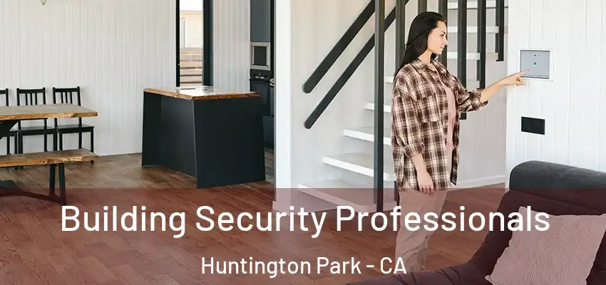  Building Security Professionals Huntington Park - CA